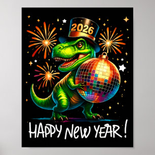 T Rex Happy New Year 2026 Disco Ball Fireworks Tee Poster