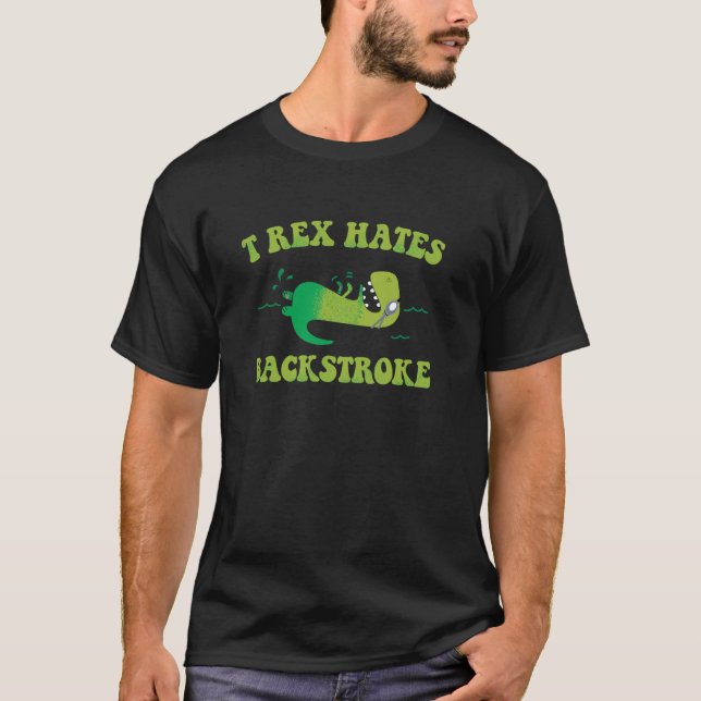 T Rex Hates Backstroke Funny Swim Swimmers Pullove T-Shirt (Front)