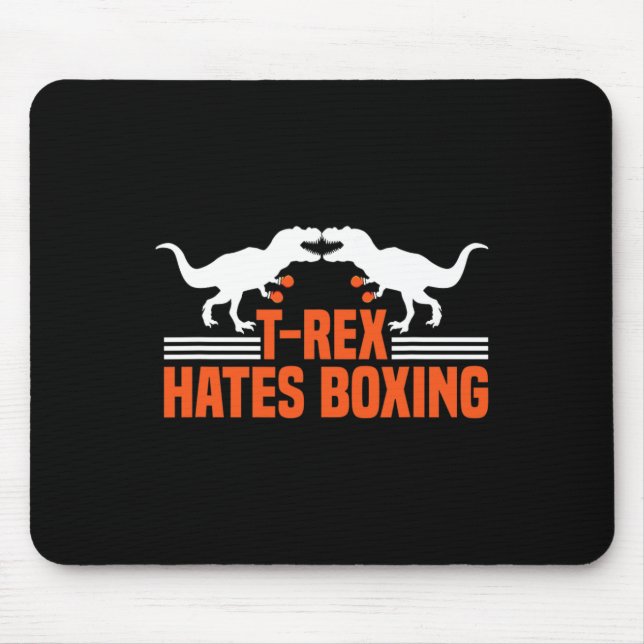 T-rex Hates Boxing - Boxing Sparring Kick Boxing D Mouse Pad (Front)
