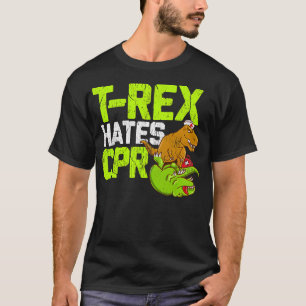 T Rex Hates Cpr Funny Doctor Nurse Dinosaur T-Shirt
