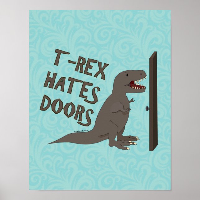 T-Rex Hates Doors Poster (Front)