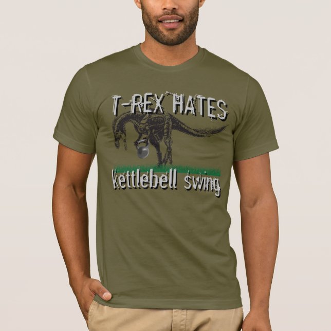 T-REX hates kettlebell swing T-Shirt (Front)