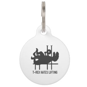 T-rex hates lifting - Choose background colour Pet Tag