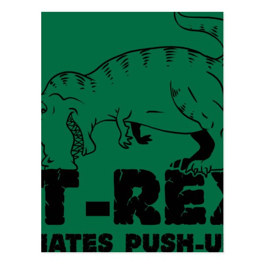 t rex hates push-ups postcard