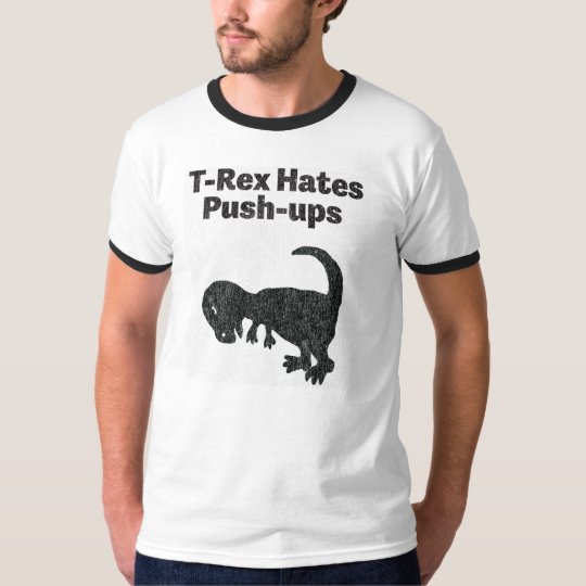 T-Rex Hates Push-Ups Shirt
