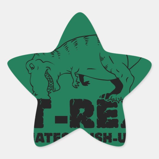 t rex hates push-ups star sticker