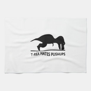 t-rex hates pushups.ai kitchen towel