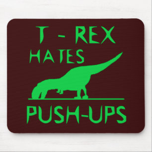 T REX HATES PUSHUPS Funny Dino Design Mouse Pad