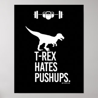 T-Rex Hates Pushups -   - Training Humour -.png Poster