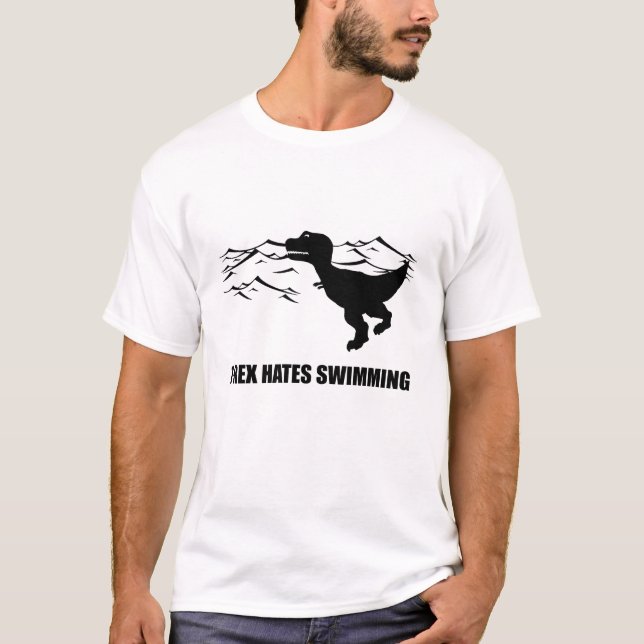 T-Rex Hates Swimming T-Shirt (Front)