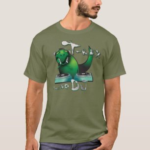 T-Rex Hates To DJ T-Shirt