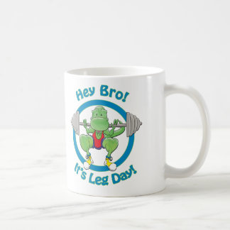 T-Rex. Hey Bro! It's Leg Day! Coffee Mug