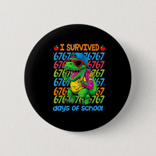 T-rex I Survived 67 Days Of School Six Seven Meme 2 Inch Round Button