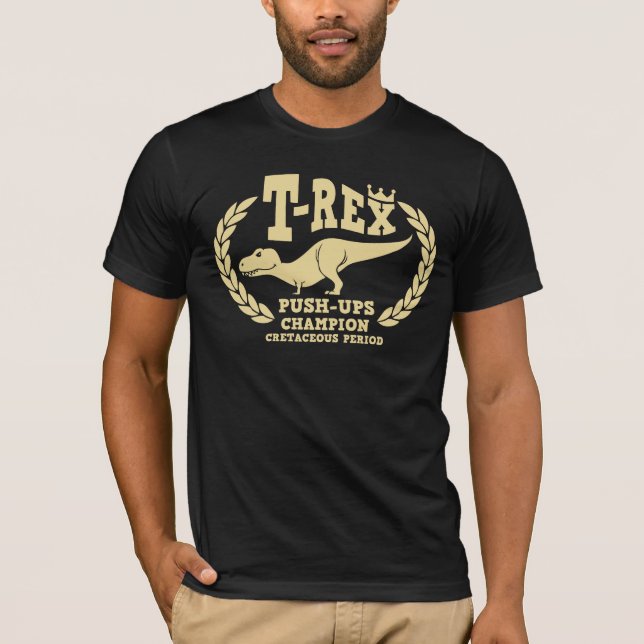 T-Rex Loves Push-Ups T-Shirt (Front)