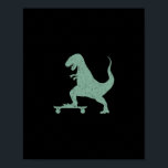 T-rex On A Skateboard Grunge Dinosaur Skateboardin Poster<br><div class="desc">T-rex On A Skateboard Grunge Dinosaur Skateboarding</div>