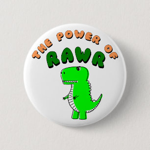 T-Rex The Power Of RAWR 2 Inch Round Button