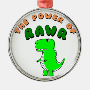 T-Rex The Power Of RAWR Metal Ornament