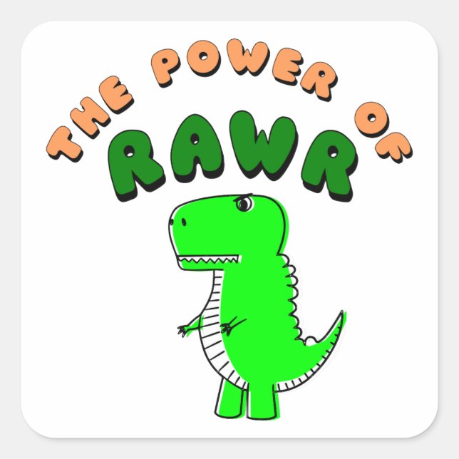 T-Rex The Power Of RAWR Square Sticker (Front)