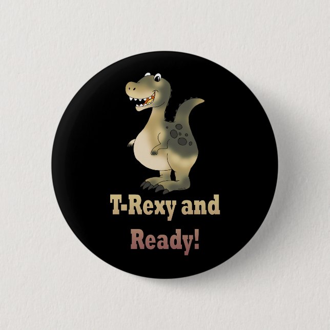 T-Rexy and Ready Dino Cartoon 2 Inch Round Button (Front)