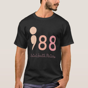 T-shirt 0 988 Point-virgule La santé mentale compte Préven