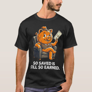 T-shirt $0 Épargné Est Toujours $0 Gagné Motivation Argent