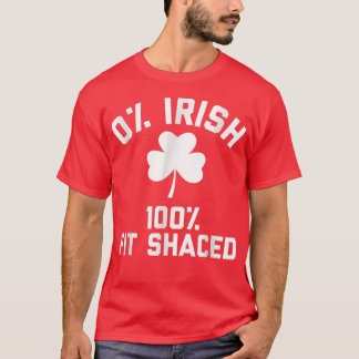 T-shirt 0 Irlandais 100 Fit Shaced Saint Patrick's Day Tee