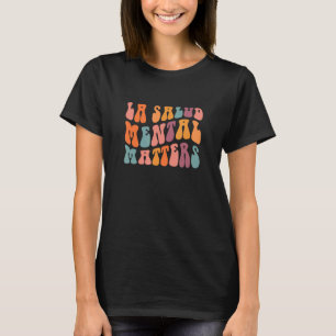 T-shirt 0 La Santé Mentale compte Latina Thérapie espagnol