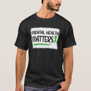 T-shirt 0 La santé mentale compte Ruban vert Santé mentale