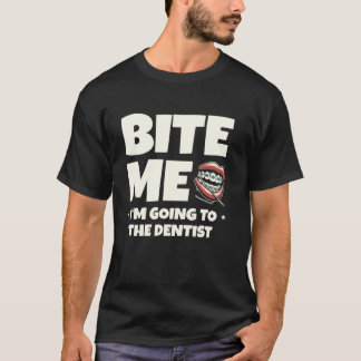 T-shirt 0 Mords Moi Je Suis Allé Chez Le Dentiste Dentaire