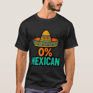 T-shirt 0 pour cent mexicain drôle cinco de mayo sombrero