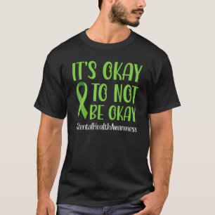 T-shirt 0 Ruban Vert C'est Okay De Ne Pas Être Okay Santé 