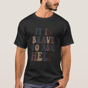 T-shirt 0 Sensibilisation à la santé mentale Il est courag