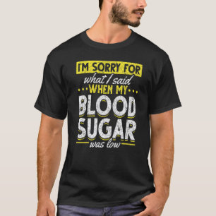 T-shirt 0 Sensibilisation au diabète Je suis désolé pour c