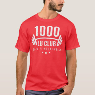 T-shirt 1000 lb Club Weightlifting Gift for Bodybuilders
