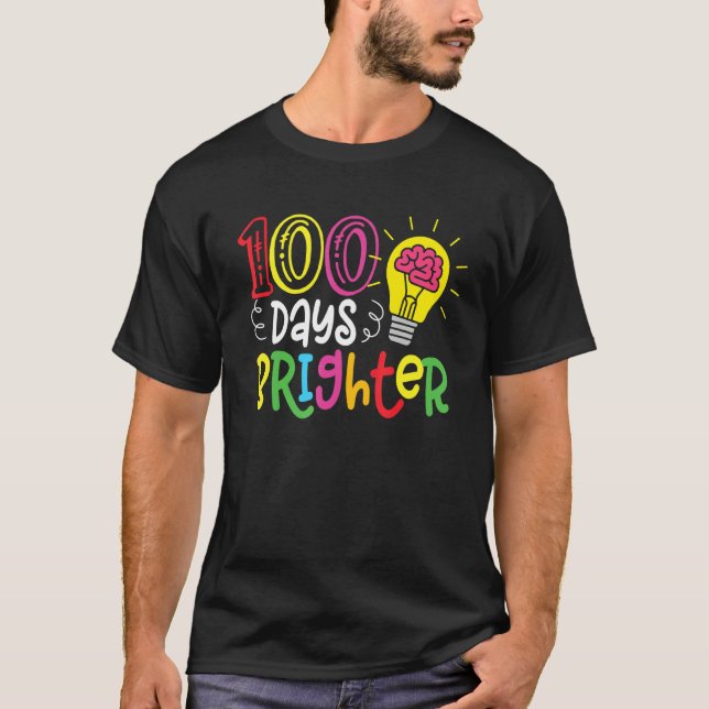 T-shirt 100 Days Brighter Teachers & Students 100th Day Of (Devant)
