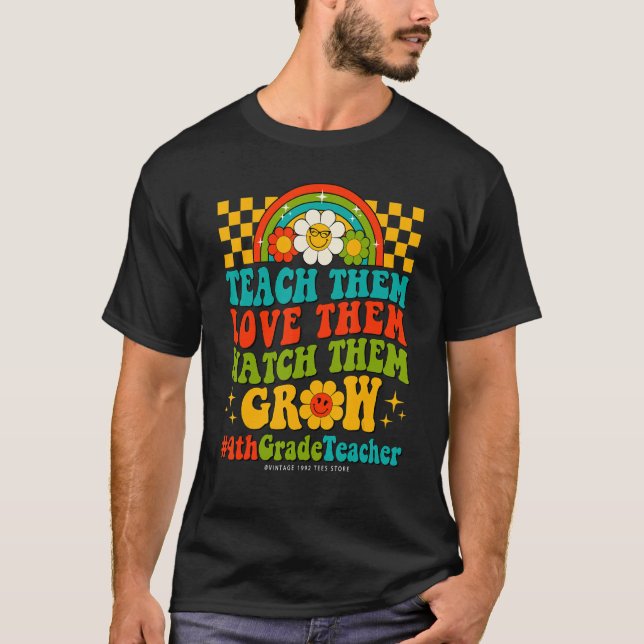 T-shirt 100 Days Of 4th Grade Teacher Them Love Watch Them (Devant)