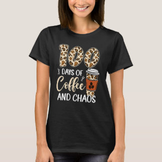 T-shirt 100 Days Of Coffee And Chaos 100th Day Of School L