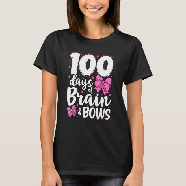 T-shirt 100 Days Of School Brains And Bows Girls 100th Day (Devant)