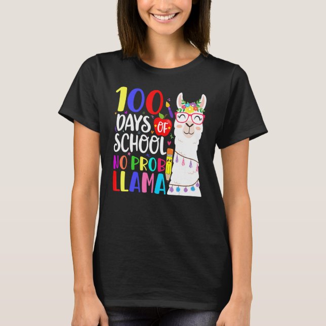 T-shirt 100 Days Of School No Prob Llama Llama Teacher 100 (Devant)