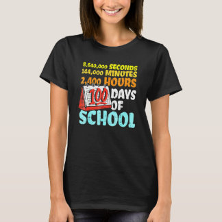 T-shirt 100 Days Of School Seconds Minutes Hours 100th Day