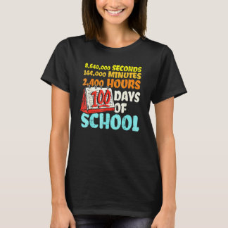 T-shirt 100 Days Of School Seconds Minutes Hours 100th Day
