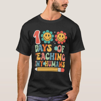 T-shirt 100 Days Of Teaching Tiny Humans 100 Days Of Schoo