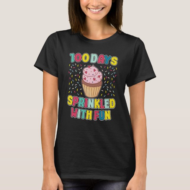 T-shirt 100 Days Sprinkled With Fun Cupcake 100th Day Scho (Devant)