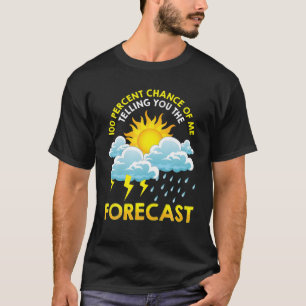 T-shirt 100% De Chance De Me Dire Le Météoro Prévu