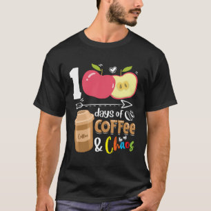 T-shirt 100 Jours De Café Chaos - 100E Jour Enseignement