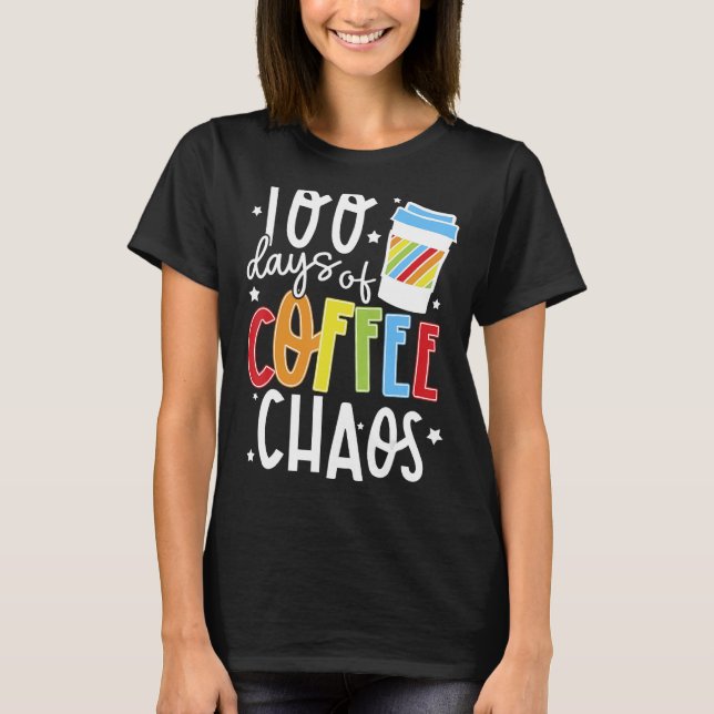 T-shirt 100 Jours De Café & Chaos Joyeux 100 Jours De Scho (Devant)