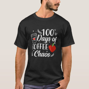T-shirt 100 Jours De Café Chaos Professeur Heureux 100 Jou