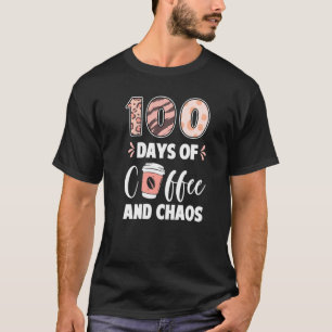 T-shirt 100 Jours De Café Et Chaos 100E Jour De L'École T