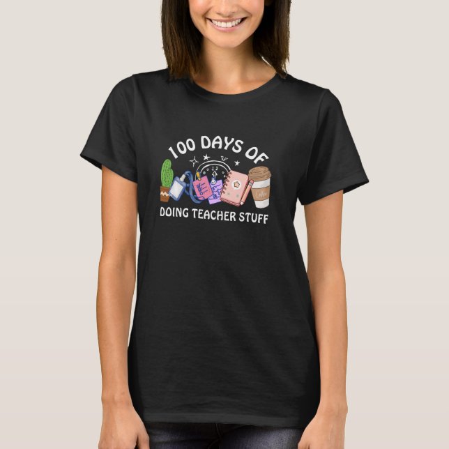 T-shirt 100 Jours De Faire Des Choses D'Enseignant Joyeux  (Devant)