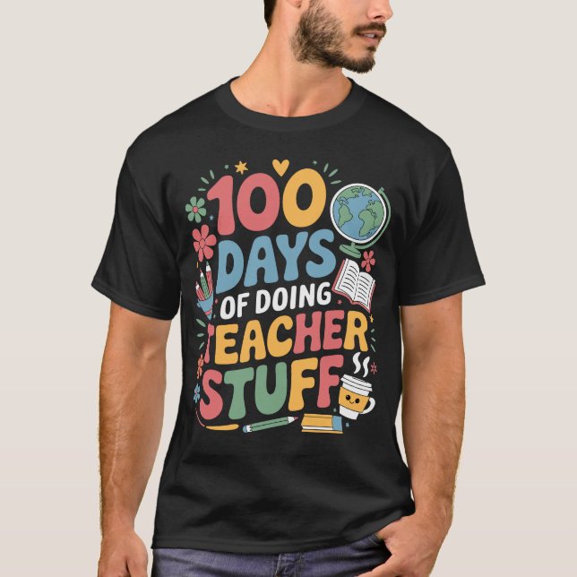 T-shirt 100 Jours De Faire Des Stups D'Enseignant 100E Jou (Devant)